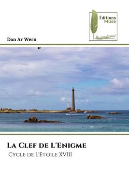 La Clef de L'Enigme Cycle de L'Etoile XVIII Dan Ar Wern Taschenbuch Paperback