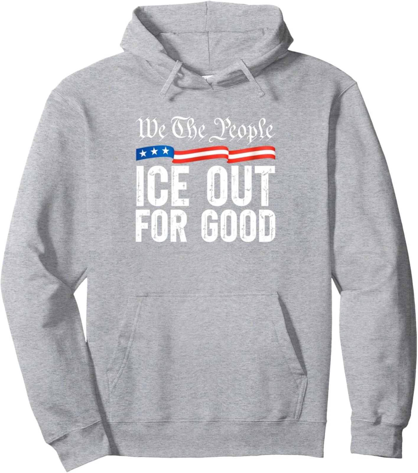 Ice Out for Good Hoodie Bold Protest Pullover