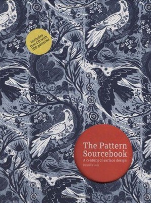 The Pattern Sourcebook A Century of Surface Design Cole, Drusilla: