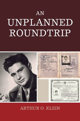 Arthur O. Klein An Unplanned Roundtrip (taschenbuch)