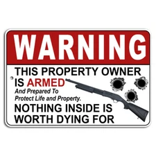 WARNING Property Owner Armed and Prepared to Protect Pump Shotgun Sign