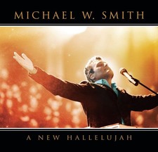 CD - Michael W. Smith - A New Hallelujah (Liv...