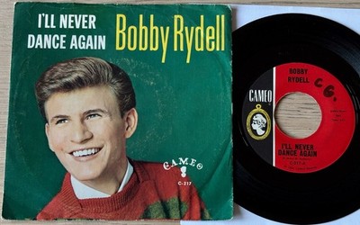 BOBBY RYDELL I'LL NEVER DANCE AGAIN 7'' CAMEO (1960) EX POP VOCAL USA