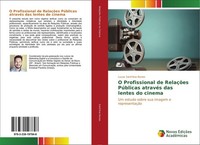 O Profissional De RelaçõEs PúBlicas AtravéS Das Lentes Do Cinema Lucas Sant'ana