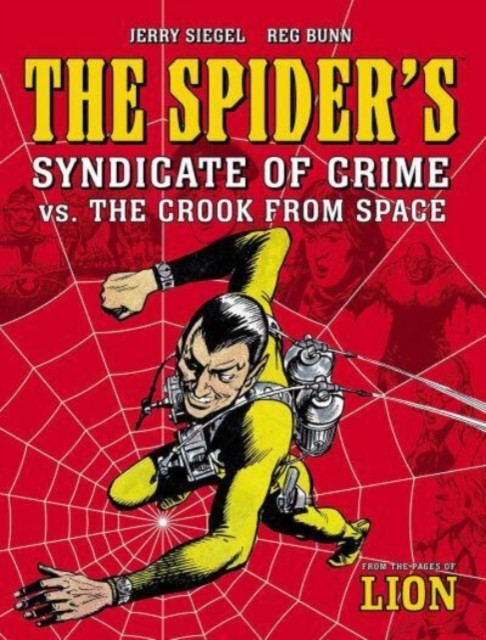 The Spider's Syndicate of Crime vs. The Crook From Space by Jerry Siegel