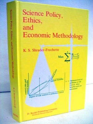 Science Policy, Ehtics, and Economic Methodology. Some Problems of Technology As