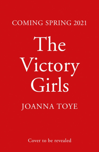 The Victory Girls by Joanna Toye (Paperback Book)