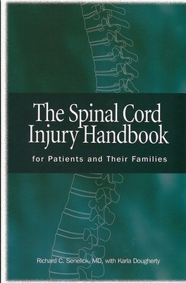 The Spinal Cord Injury Handbook: For Patients and Their Families