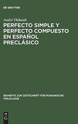 Thibault - Perfecto simple y perfecto compuesto en espaol preclsico  - X555z