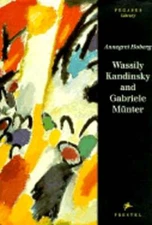 Wassily Kandinsky and Gabriele Munter by Annegret Hoberg: Used