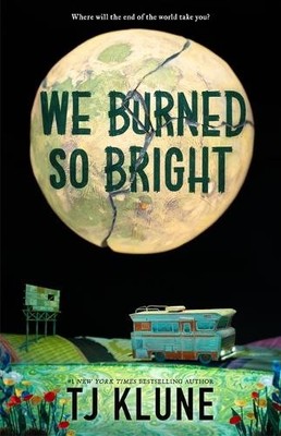 Tj Klune We Burned So Bright (Gebundene Ausgabe)