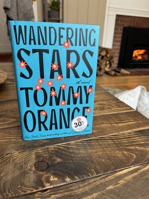 Wandering Stars : A Novel by Tommy Orange (2024, Hardcover)