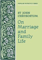 On Marriage And Family Life St. John Chrysostom Taschenbuch Englisch 1986