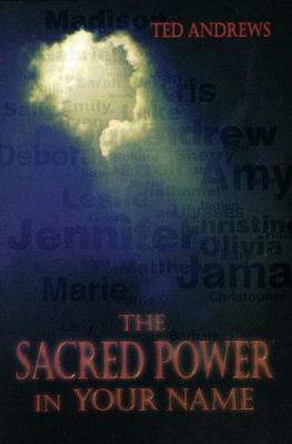 The Sacred Power in Your Name (Llewellyn's Practical Guide to Personal Power...