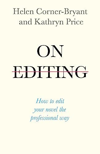On Editing: How to edit your novel the professional way. Corner-Bryant, Price** - Image 2
