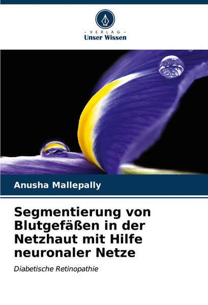 Anusha Mallepally | Segmentierung Von BlutgefäßEn In Der Netzhaut Mit Hilfe...-image
