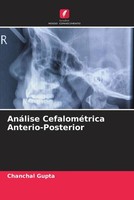 Chanchal Gupta | AnáLise CefaloméTrica Anterio-Posterior | Taschenbuch (2023)