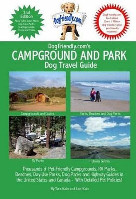 DOGFRIENDLY.COM'S CAMPGROUND AND PARK GUIDE By Tara Kain & Len Kain *BRAND NEW*