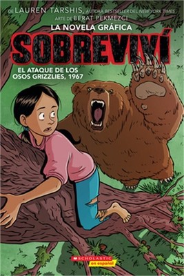 Sobreviv� El Ataque de Los Osos Grizzlies, 1967 (Graphix) (I Survived the Attack