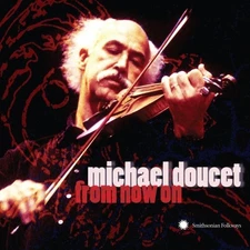 Michael Doucet - From Now on [New CD]