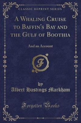 A Whaling Cruise to Baffin's Bay and the Gulf of B