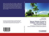Serum Vitamin D Level In Children With Asthma: A Case Control Study Prakash Chan