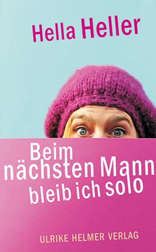 Thumbnail - Beim Nächsten Mann Bleib Ich Solo, Hella Heller