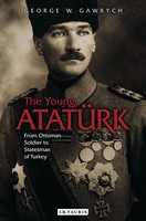 The Young AtatüRk | From Ottoman Soldier To Statesman Of Turkey | Gawrych | Buch