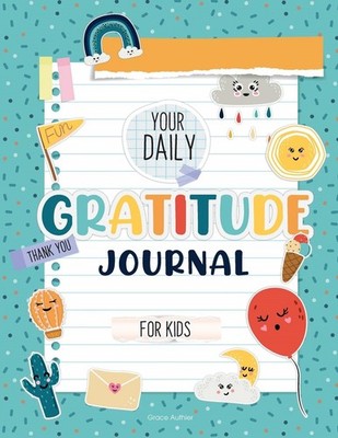 Your Daily Gratitude Journal for Kids (Generation Kidz!),Authier
