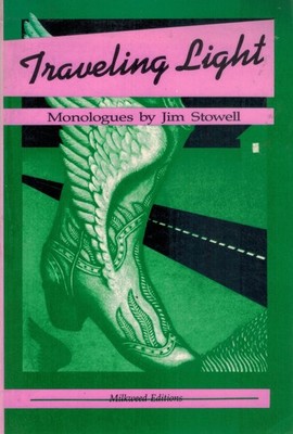 TRAVELING LIGHT: Monologues 1993 SC BOOK