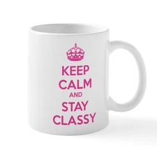 CafePress Keep Calm And Stay Classy Mug 11 oz Ceramic Mug (678350607)