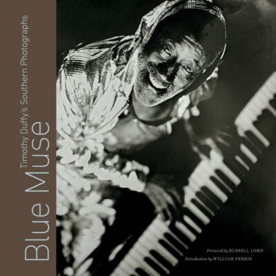 Blue Muse: Timothy Duffy's Southern Photographs, Duffy, Timothy, Very Good Book