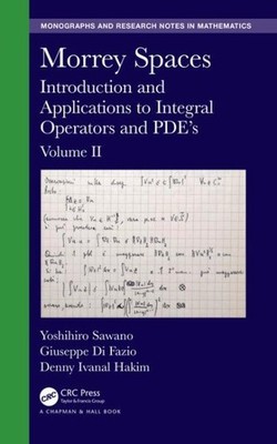 Morrey Spaces : Introduction and Applications to Integral Operators and Pde's...