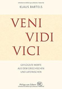 Veni vidi vici: Geflügelte Worte aus dem Griechischen un... | Buch | Zustand gut