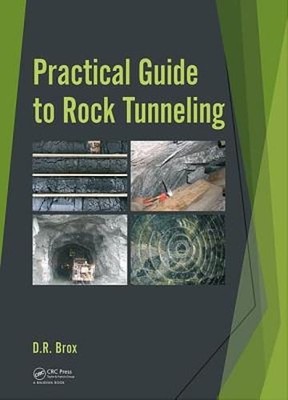 Practical Guide to Rock Tunneling by Dean Brox: Used