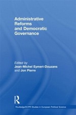 Administrative Reforms and Democratic Governance by Jean-Michel Eymeri-Douzans (