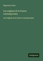 Hippolyte Taine | Les Origines De La France Contemporaine | Taschenbuch (2025)