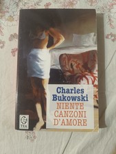 Niente canzoni d'amore CHARLES BUKOWSKI TEA PRIMA EDIZIONE 2004