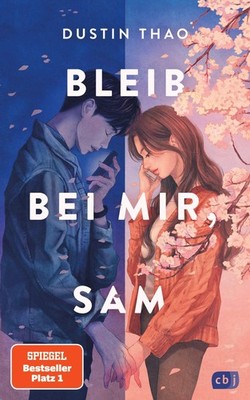 Dustin Thao / Bleib bei mir, Sam9783570166505