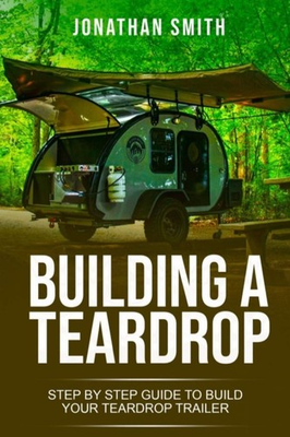 #ad #ad Building a Teardrop: Step by Step Guide to Build Your Teardrop Trailer $49.77