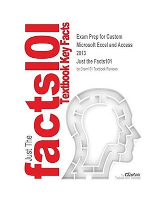 Exam Prep for Custom Microsoft Excel and Access 2013