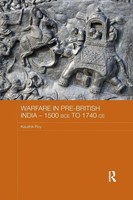 Warfare In Pre-British India - 1500BCE To 1740CE Kaushik Roy Taschenbuch 2017
