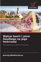 Anurag Bhattacharya | Wp¿Yw Teorii I Pism Gaudiego Na Jego TwóRczo¿¿ | Buch