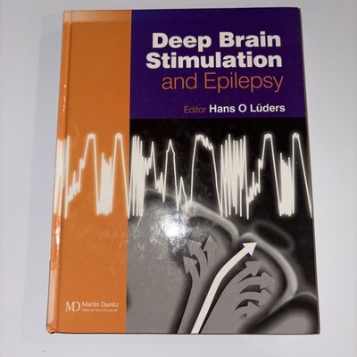 Deep Brain Stimulation and Epilepsy by Hans O. Lüders (2003, Hardcover)
