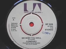Company We Wish You Well 7" United Artists BP326 EX 1979 there is handwritten...