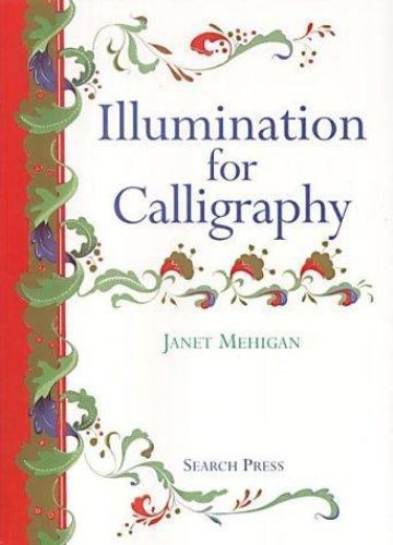 Illumination for Calligraphy, Mehigan, Janet,Noble, Mary, Very Good Book