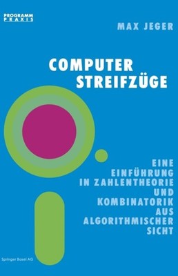 Jeger - Computer-Streifzge   Eine Einfhrung in Zahlentheorie und Kom - X555z