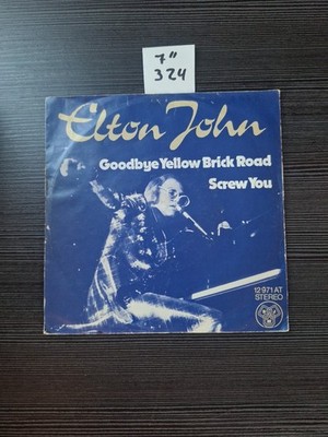 Elton John Goodbye Yellow Brick Road / Scre 7'' Single Vinyl Schallplatte 