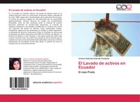 El Lavado De Activos En Ecuador El Caso Prada Jessica Gabriela Andrade CampañA