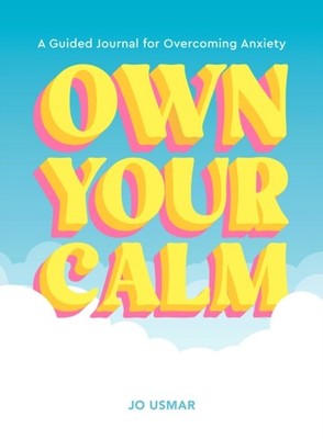 Own Your Calm by Jo Usmar PAPERBACK 9781419786327